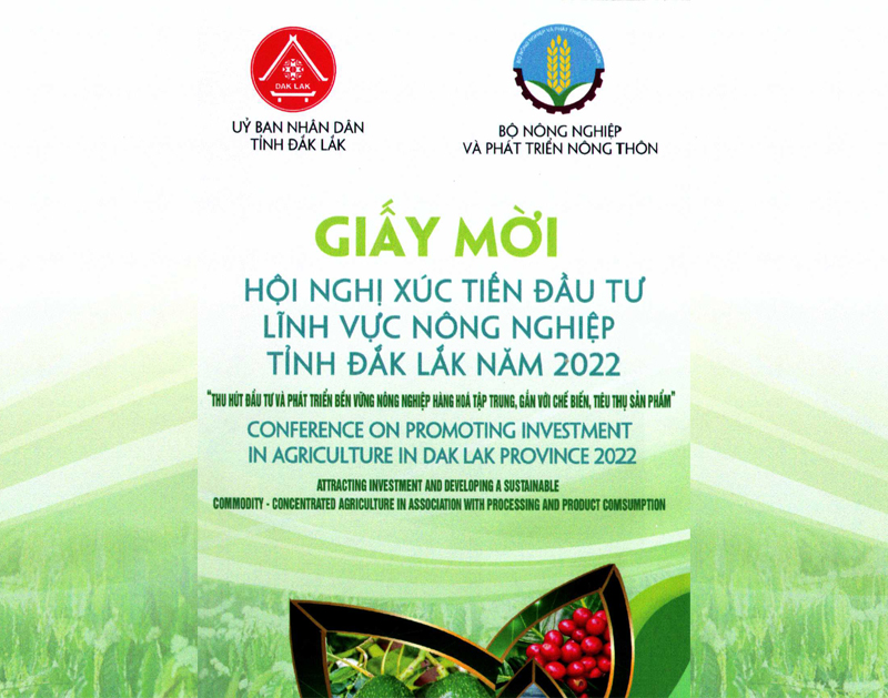 Giấy mời Hội nghị xúc tiến đầu tư lĩnh vực nông nghiệp tỉnh Đắk Lắk năm 2022.