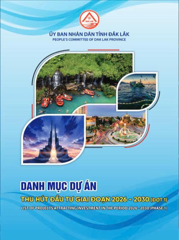 Danh mục dự án thu hút đầu tư giai đoạn 2026-2030 của tỉnh Đắk Lắk (đợt 1)