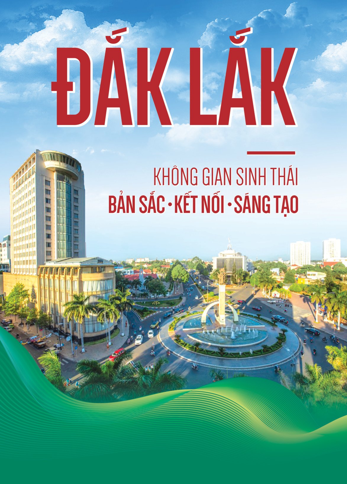 Đắk Lắk - Không gian sinh thái bản sắc - kết nối - sáng tạo (Tiếng Việt)