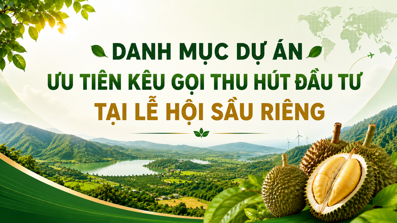 Danh mục Dự án ưu tiên kêu gọi thu hút đầu tư tại Lễ hội Sầu riêng