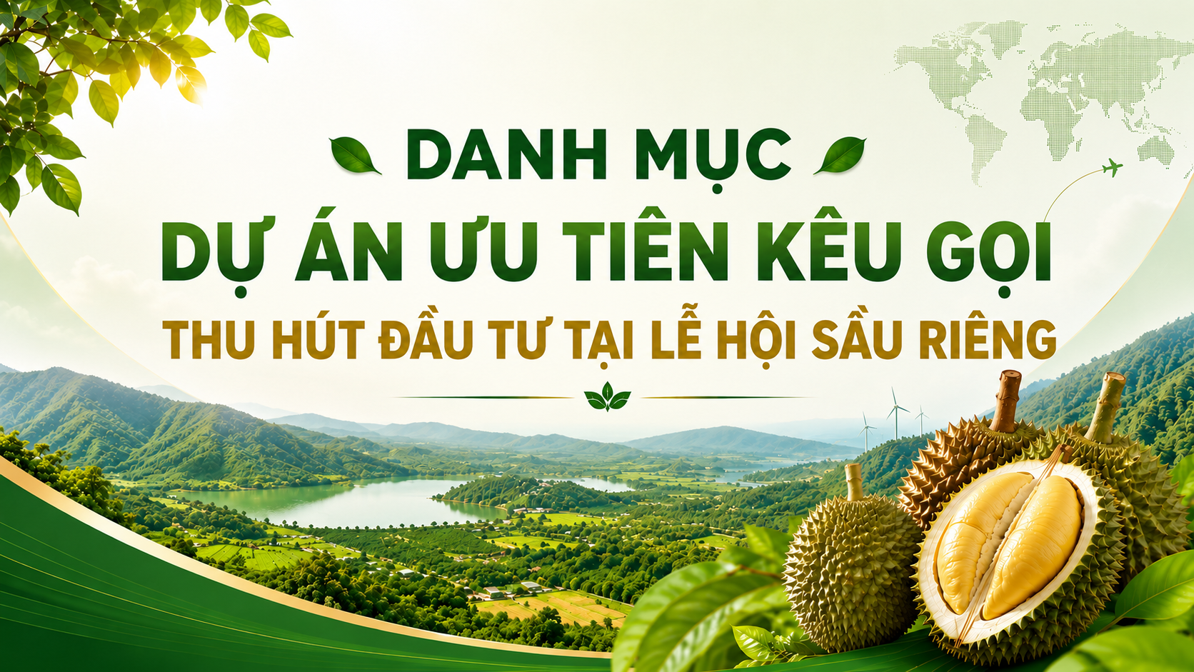 Danh mục Dự án ưu tiên kêu gọi thu hút đầu tư tại Lễ hội Sầu riêng