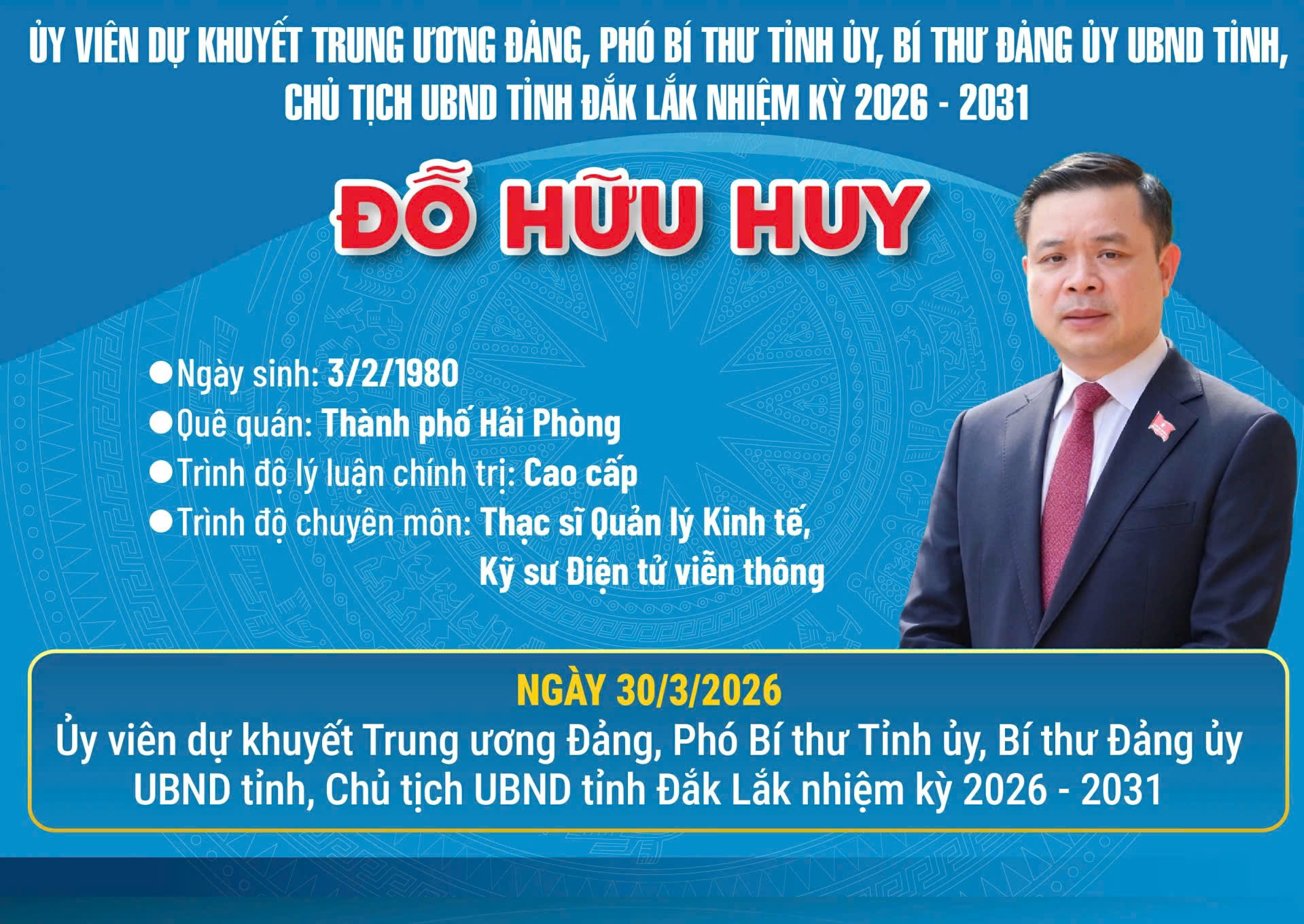 (Infographic) Tân Chủ tịch UBND tỉnh Đắk Lắk nhiệm kỳ 2026 - 2031 Đỗ Hữu Huy
